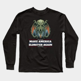 Cthulhu For President USA 2024 Election - Make America Eldritch Again #2 Long Sleeve T-Shirt